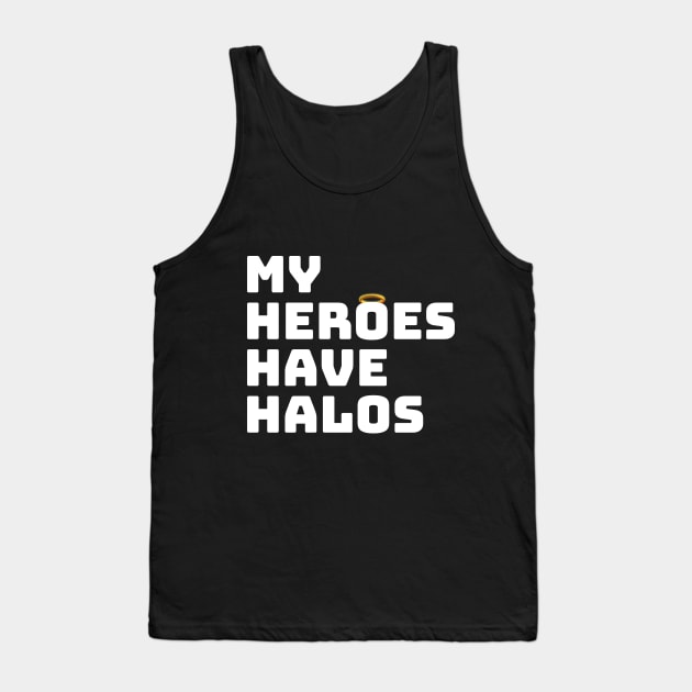 My Heroes have Halos Tank Top by Milk & Honey